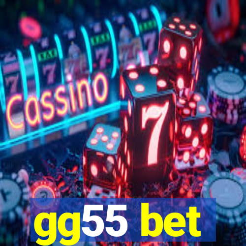 gg55 bet
